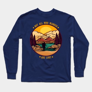 Not all who wonder are lost Long Sleeve T-Shirt